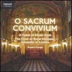 O Sacrum Convivium - CD Audio di Samuel Rathbone,Rupert Gough,Royal Holloway Choir