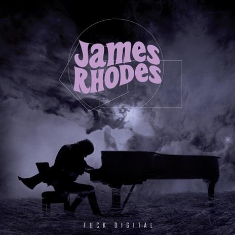 Fuck Digital - Vinile LP di James Rhodes