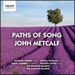 Paths of Song - CD Audio di John Metcalf