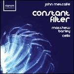 Constant Filter - CD Audio di John Metcalf,Matthew Barley