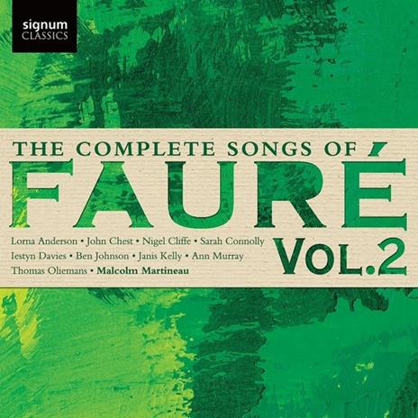 Canzoni complete vol.2 - CD Audio di Gabriel Fauré,Malcolm Martineau