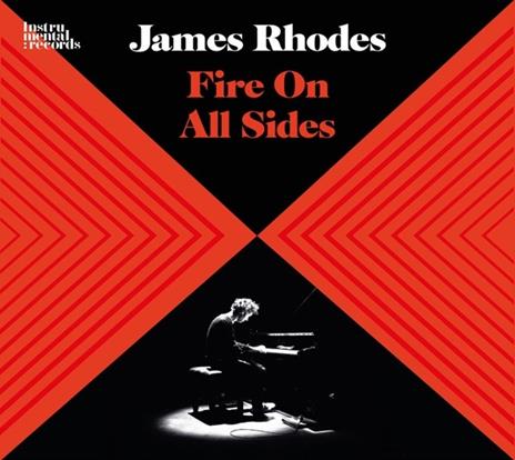 Fire on All Sides - CD Audio di James Rhodes