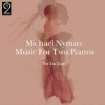 Musica per due pianoforti - CD Audio di Michael Nyman