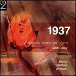 1937. Musica romantica per organo - CD Audio di Colm Carey