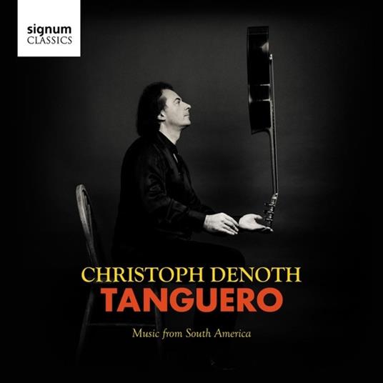Tanguero. Music from South America - CD Audio di Christoph Denoth