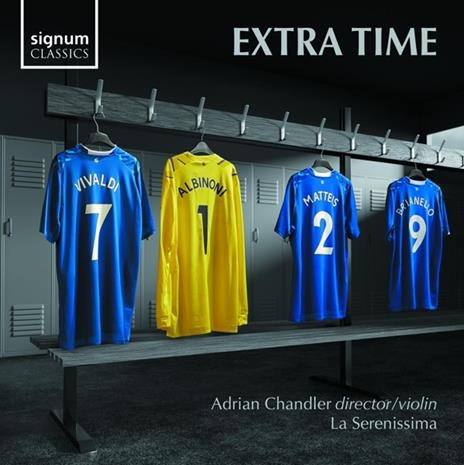 Vivaldi-Albinoni-Brescianello. Extra Time - CD Audio di La Serenissima-Adrian Chandler