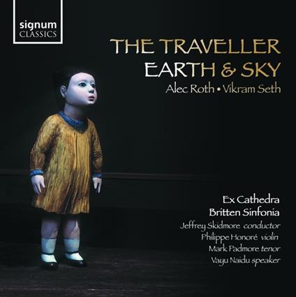 Vikram Seth The Traveller, Earth And Sky - CD Audio di Alec Roth