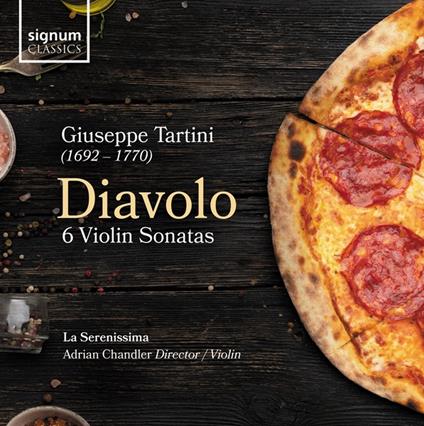 Diavolo. 6 Violin Sonatas - CD Audio di Giuseppe Tartini,La Serenissima,Adrian Chandler