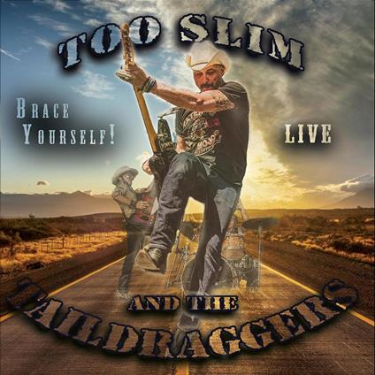 Brace Yourself - CD Audio di Too Slim and the Taildraggers