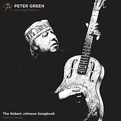 The Robert Johnson Songbook - CD Audio di Peter Green