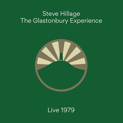 The Glastonbury Experience (Live 1979) - CD Audio di Steve Hillage