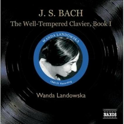 Il clavicembalo ben temperato vol.1 (Das Wohltemperierte Clavier teil 1) - CD Audio di Johann Sebastian Bach,Wanda Landowska