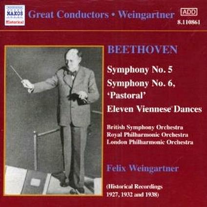 Sinfonie n.5, n.6 - Danze - CD Audio di Ludwig van Beethoven,London Philharmonic Orchestra,Royal Philharmonic Orchestra,British Symphony Orchestra,Felix Weingartner