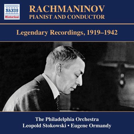 Legendary Recordings, 1919-1942 - CD Audio di Sergei Rachmaninov,Eugene Ormandy,Philadelphia Orchestra