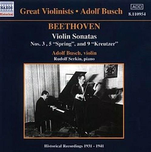 Sonate per violino n.3, n.5, n.9 - CD Audio di Ludwig van Beethoven,Rudolf Serkin,Adolf Busch