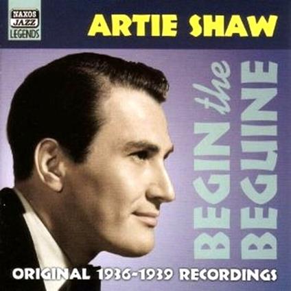 Begin the Beguine - CD Audio di Artie Shaw