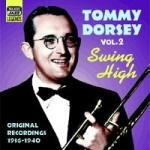Swing High: Original Recordings vol.2 1936-1940 - CD Audio di Tommy Dorsey