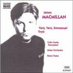 Veni, Veni Emmanuel - Tryst - CD Audio di Colin Currie,James MacMillan,Ulster Orchestra
