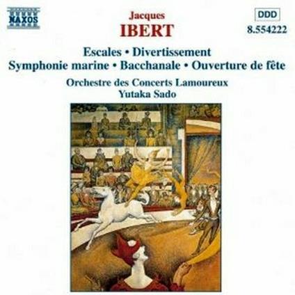 Escales - Divertissement - Symphonie Marine - Bacchanale - Ouverture de fête - CD Audio di Jacques Ibert