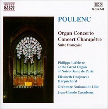 Concerto per organo - Concert champêtre - Suite franþaise - CD Audio di Francis Poulenc