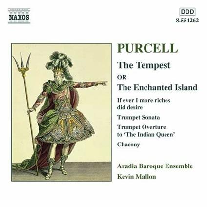 The Tempest - If Ever I More Riches Did Desire - Ciaccona - Ouverture Z770 - Sonata per tromba - CD Audio di Henry Purcell,Kevin Mallon,Aradia Baroque Ensemble