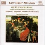 Oh Flanders Free. Music of the Flemish Renaissance