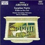 Notti egiziane op.50 - CD Audio di Anton Arensky,Dmitri Yablonsky,Moscow Symphony Orchestra
