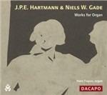 Sonata per Organo Op.58, Good Friday - Easter Morning Op.47 - CD Audio di Johan Peter Emilius Hartmann
