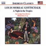 A Night in the Tropics - CD Audio di Louis Moreau Gottschalk