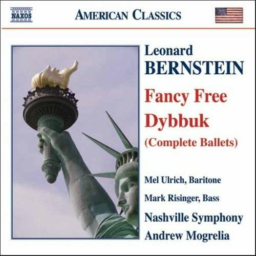 Fancy Free - Dybbuk - CD Audio di Leonard Bernstein,Nashville Symphony Orchestra,Andrew Mogrelia