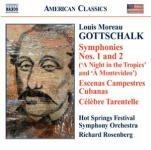 Sinfonie n.1, n.2 - Scene campestri cubane - Tarantella celebre - CD Audio di Louis Moreau Gottschalk,Hot Springs Festival Orchestra,Richard Rosenberg