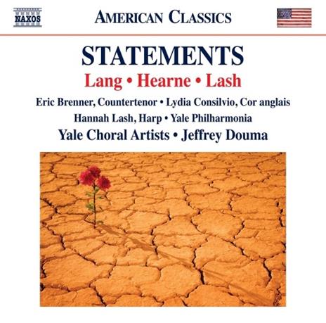 Statements. Choral Music from Yale University - CD Audio di David Lang,Ted Hearne,Jeffrey Douma