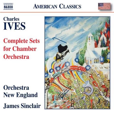 Complete Sets For Chamber Orchestra - CD Audio di Charles Ives