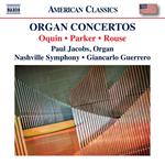 Organ Concertos. Musiche di Oquin, Parker, Rouse