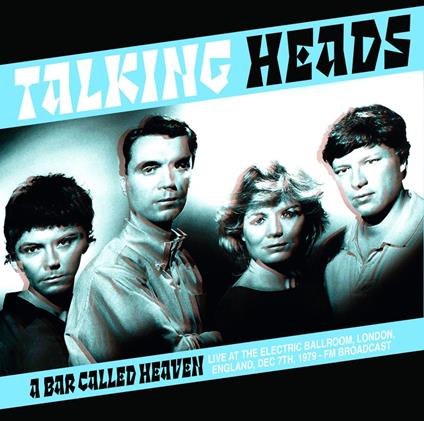 A Bar Called Heaven. Live - Vinile LP di Talking Heads