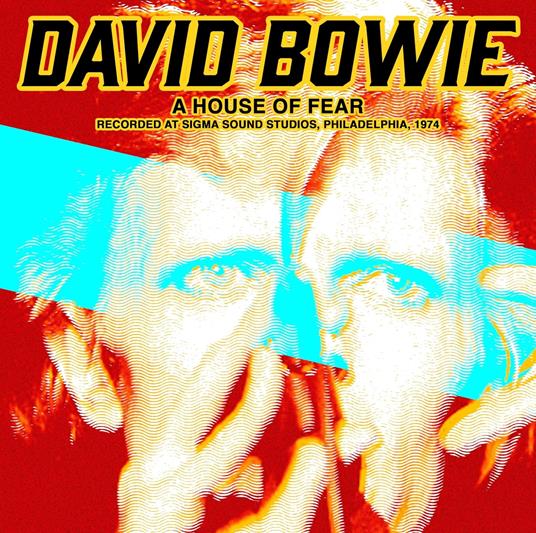 A House Of Fear. Live At Sigma Sound Studios - Vinile LP di David Bowie