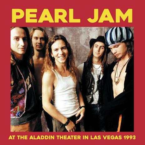 At the Aladdin Theater Las Vegas 1993 - CD Audio di Pearl Jam