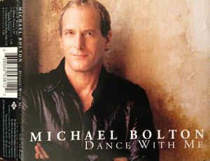 Dance With Me - CD Audio di Michael Bolton