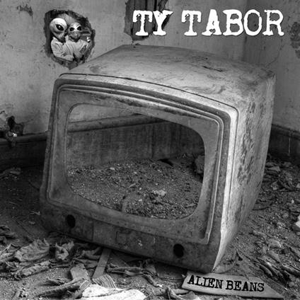 Alien Beans - CD Audio di Ty Tabor