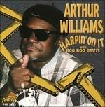 Harpin' on it - CD Audio di Arthur Williams