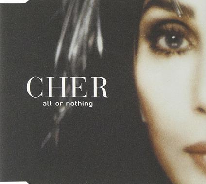 All Or Nothing - CD Audio di Cher