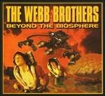 Beyond the Biosphere - CD Audio di Webb Brothers