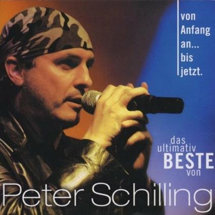 Von Anfang An Bis Jetzt - CD Audio di Peter Schilling