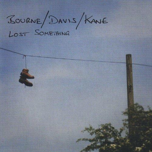 Lost Something - CD Audio di Dave Kane,Matthew Bourne,Steven Davis