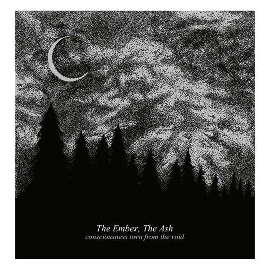 Consciousness Torn from the Void (Limtied Edition) - Vinile LP di The Ember the Ash