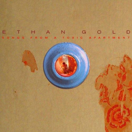 Songs from a Toxic Apartment - CD Audio di Ethan Gold