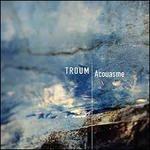 Acouasme - CD Audio di Troum