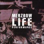 Life Performance - CD Audio di Merzbow