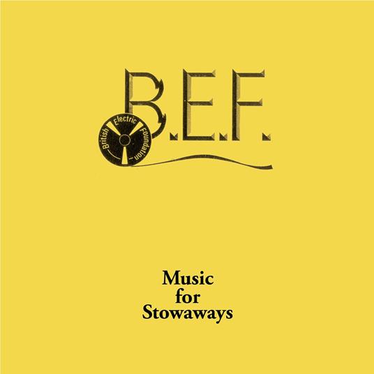 Music For Stowaways - CD Audio di BEF