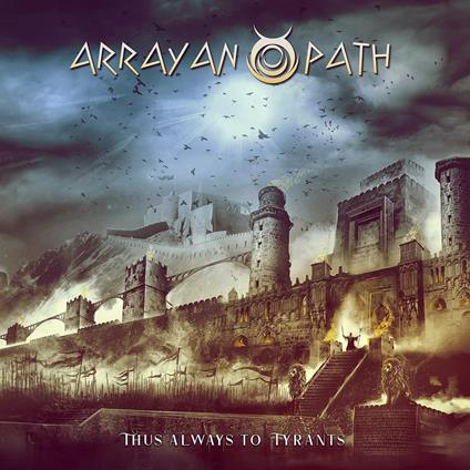 Thus Always To Tyrants - CD Audio di Arrayan Path